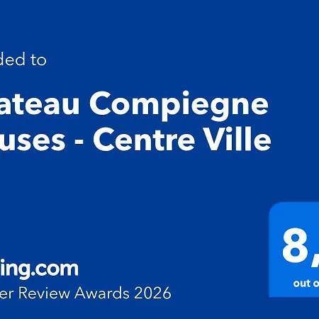 Chateau - Centre Aparthotel Compiegne